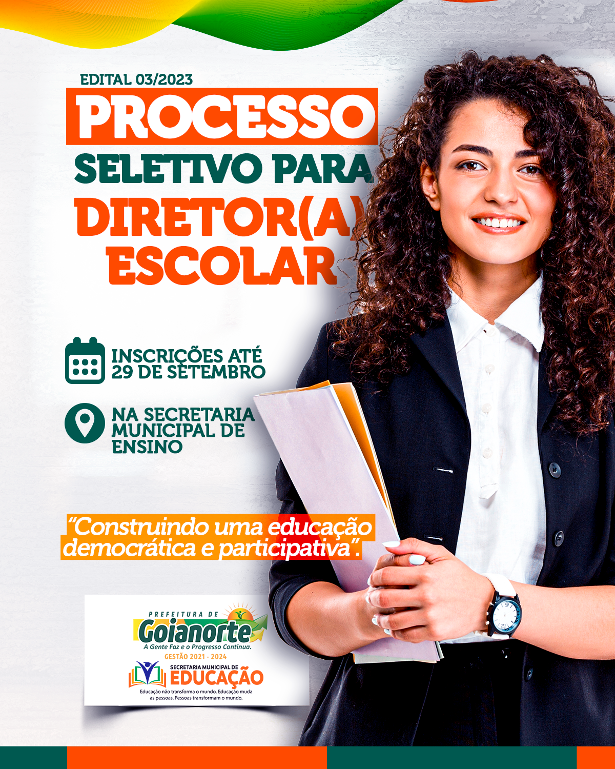 A Prefeitura de Goianorte, por meio da Secretaria Municipal de Educação, lança o Processo Seletivo para Função Pública de Diretor (a) de Unidade Escolar.